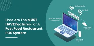 7 Features To Look For In The POS Software For Your Fast Food Restaurant Fast food restaurant POS features