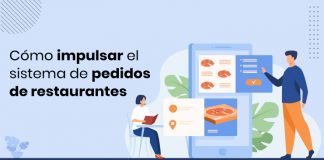 Cómo un sistema integrado de pedidos de restaurantes simplifica las operaciones del restaurante Cómo-impulsar-el-sistema-de-pedidos-de-restaurantes