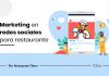 La guía completa de marketing en redes sociales para restaurantes La guía completa de marketing en redes sociales para restaurantes