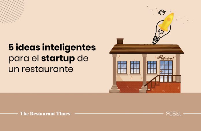 5 ideas inteligentes para la startup de un restaurante para tu primer negocio de alimentos