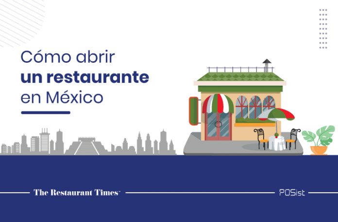 Una guía paso a paso sobre cómo iniciar un negocio de restaurantes en México