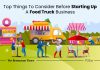 8 Things To Pay Attention To Before Starting Up A Food Truck Setting Up A Food Truck