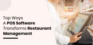 How Can A POS Software Transform Restaurant Management System? POS software for restaurant management