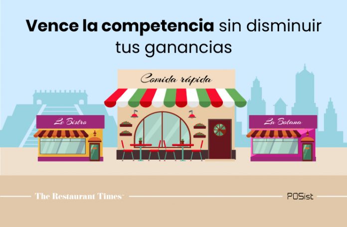 7 maneras efectivas de vencer la competición de restaurante sin bajar tus ganancias