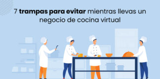 7 trampas para evitar mientras llevar un negocio de cocina virtual 7 trampas para evitar mientras llevar un negocio de cocina virtual