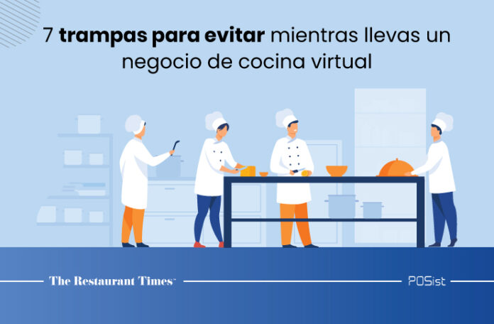 7 trampas para evitar mientras llevar un negocio de cocina virtual