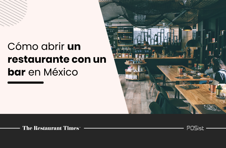 Cómo abrir un restaurante con un bar en México