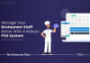 7 Ways Restaurant POS System Manages Employees And Enhances Employee Satisfaction Manage Staff With Restaurant POS System