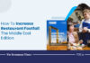Effective Steps Taken By Middle East Restaurant Operators To Increase Footfall Increase footfall Middle East restaurants