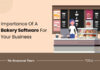 How Important Is Bakery Software For Your Bakery Business bakery software