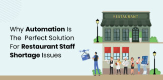 How Automation Can Solve the Restaurant Staff Shortage Problem Automation solves restaurant staff shortage issues