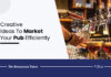 10 Pub Marketing Ideas You Cannot Miss Out On Pub marketing ideas