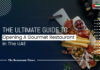 How To Open A Gourmet Restaurant In The UAE Tips to open gourmet restaurant in UAE