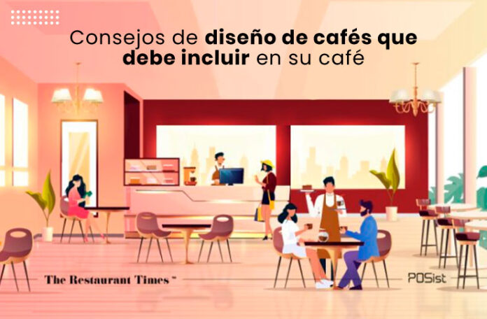 Consejos-de-diseño-de-cafés-que-debe-incluir-en-su-café