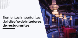 Los elementos importantes del diseño de interiores de restaurantes y su impacto en los clientes Elementos-importantes-del-diseño-de-interiores-de-restaurantes