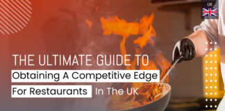 How To Get Competitive Advantage For Your Restaurant In The UK Gain competitive advantage for restaurant