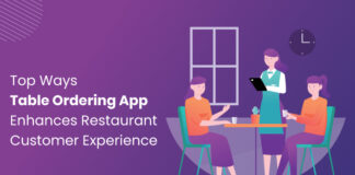How To Enhance Customer Experience With A Table Ordering App Table ordering app for restaurants