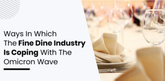 How Fine-dine Restaurants Are Overcoming The Challenges Of Omicron Fine dine restaurants facing omicron