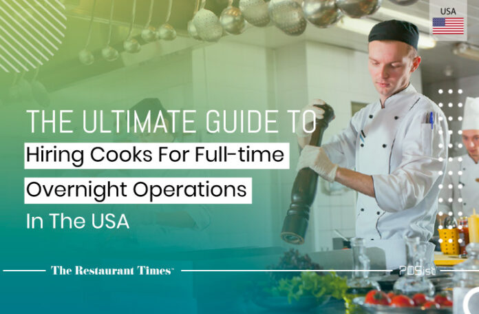 hire cooks for full night operations USA