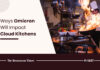 How Will Omicron Further Shape Cloud Kitchens? Omicron will impact cloud kitchens
