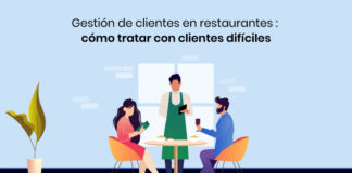 Gestión de clientes en restaurantes: cómo tratar con clientes difíciles Gestión-de-clientes-en-restaurantes-cómo-tratar-con-clientes-difíciles