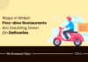 Deliveries Vs Eating Out: How Fine-Dine Restaurants Are Doubling Down On Food Delivery Restaurants food delivery