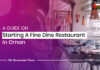 How To Open A Fine Dine Restaurant In Oman A-guide-on-starting-a-fine-dine-restaurant-in-Oman