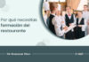 ¿Por qué necesitas formación del restaurante para tener un negocio de restauración de exito? Por-qué-necesitas-formación-del-restaurante