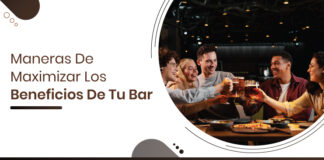 9 Maneras de maximizar los beneficios de tu bar Maneras-De-Maximizar-Los-Beneficios-De-Tu-Bar