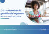 5 maneras de dominar la gestión de los ingresos en su restaurante Cómo-dominar-la-gestión-de-ingresos-en-su-restaurante