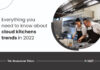 Cloud Kitchen Trends To Look Forward To In 2022 cloud kitchen trends