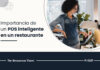 Cómo un POS para restaurantes inteligente proporciona una gestión completa del restaurante Importancia-de-un-POS-inteligente-en-un-restaurante