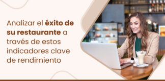 Mida el éxito de su restaurante haciendo un seguimiento de estos indicadores clave de rendimiento del restaurante