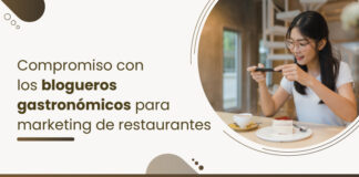Marketing de influenciadores en restaurantes: Cómo comprometerse con los blogueros gastronómicos