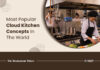 7 Most Popular Cloud Kitchen Concepts Around The World Popular Cloud Kitchen Concepts