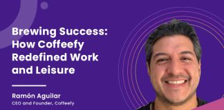 Brewing Success: How Coffeefy Redefined Work and Leisure Ramon Aguilar