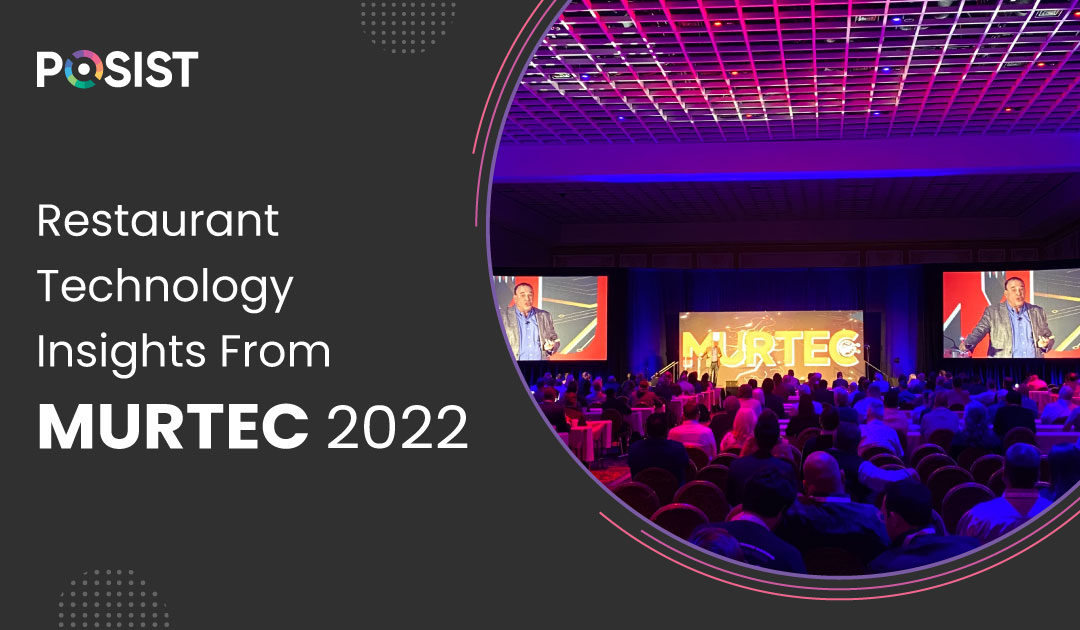 Restaurant Technology Insights From MURTEC 2022